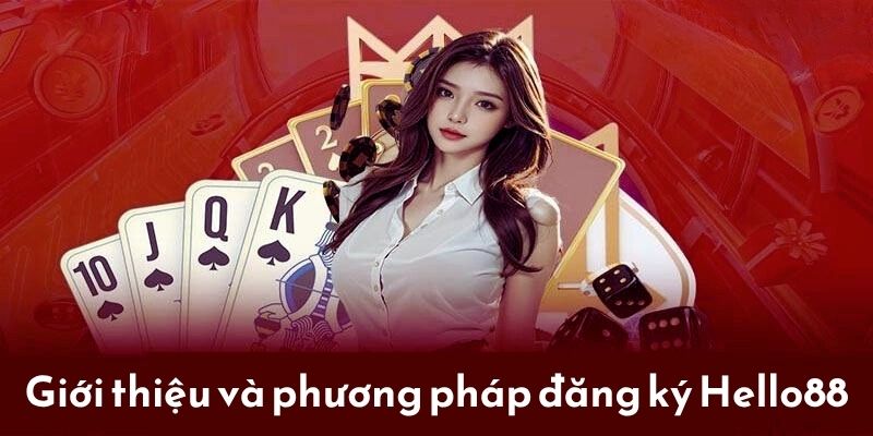 Khám phá tiện ích từ việc đăng ký Hello88