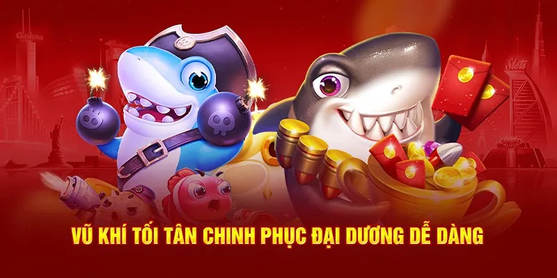 Bắn cá đại dương hấp dẫn với sinh vật phong phú và vũ khí hiện đại