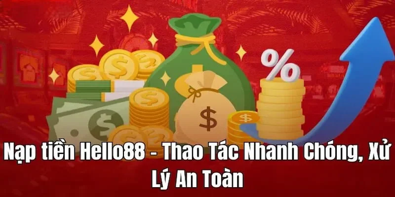 Điều kiện để thực hiện thành công nạp tiền Hello88 